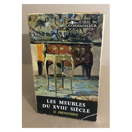 Les meubles français du XVIII° siècle / tome II : ébénisterie / 36...