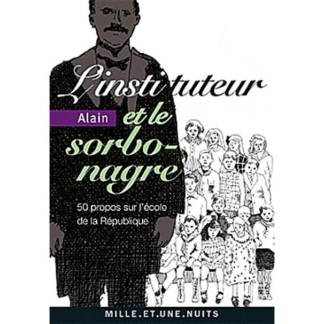 L'Instituteur et le Sorbonagre: 50 propos sur l'école de la République