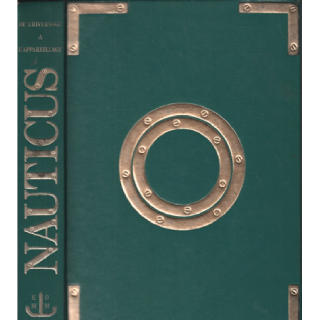 Nauticus / tome 10 / de l'hivernage à l'appareillage