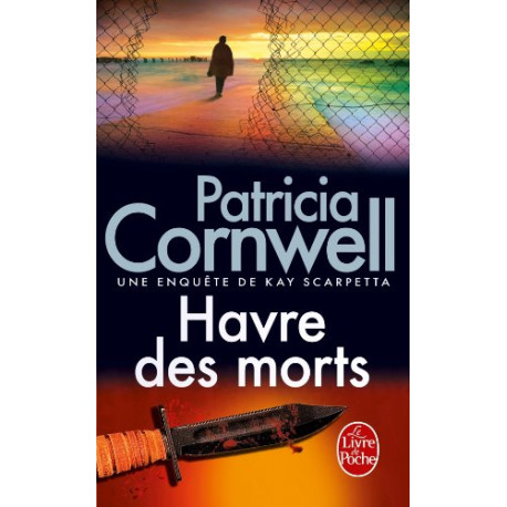 Havre des Morts . Une Enquête de Kay Scarpetta