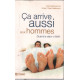 Ca arrive aussi aux hommes