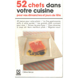 52 chefs dans votre cuisine pour vos dimanches et jours de fête...