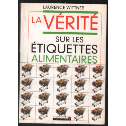 La vérité sur les étiquettes alimentaires