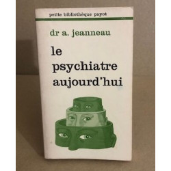 Le psychiatre aujourd'hui