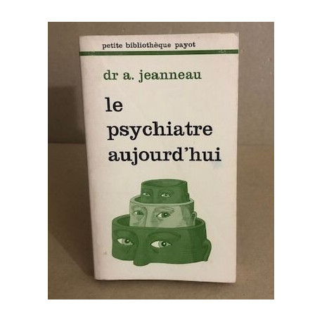 Le psychiatre aujourd'hui
