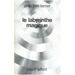 Le fleuve de l'éternité Tome 4 : Le labyrinthe magique