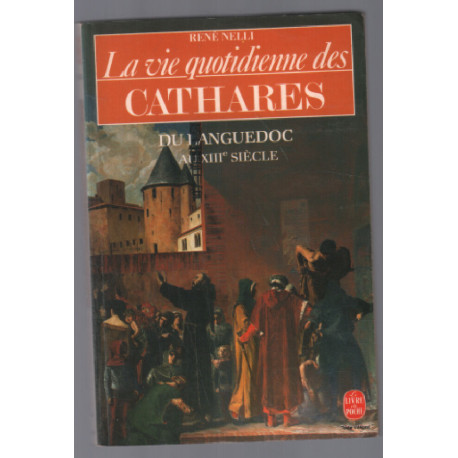 VIE QUOTIDIENNE DES CATHARES ( du Languedoc au XIIIe siècle