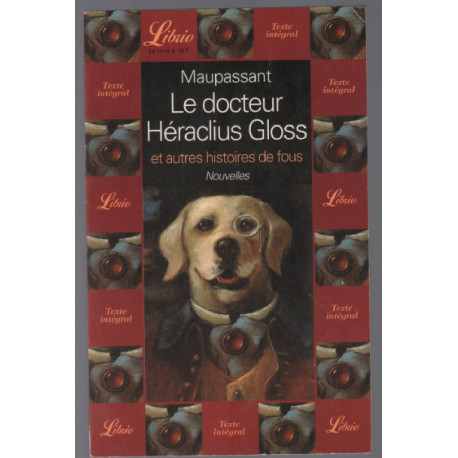 Le docteur Héraclius Gloss et autres histoires de fous