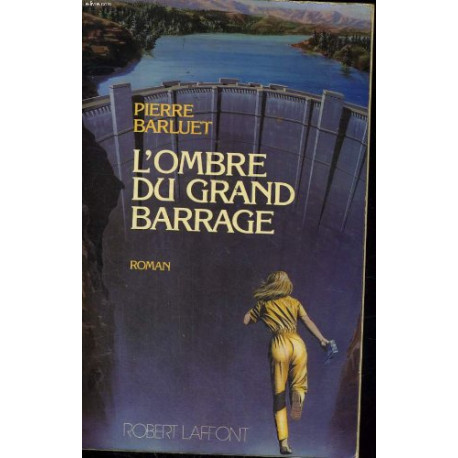 L'ombre du grand barrage