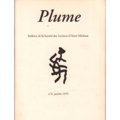 Plume : bulletin de la societe des lecteurs d'henri michaux n° 6/...