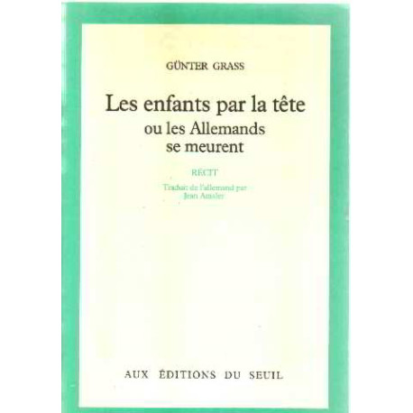 Les enfants par la tete ou les allemands se meurent