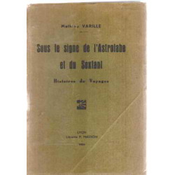 Sous le signe de l'astrobale et du sextant / histoires de voyages