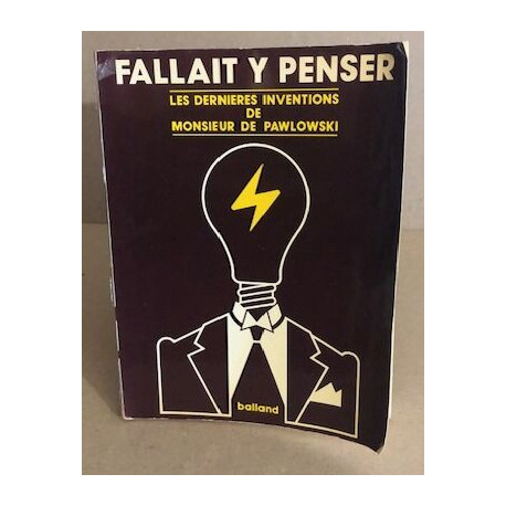 Fallait y penser / Les dernieres inventions de Monsieur de pawlowski