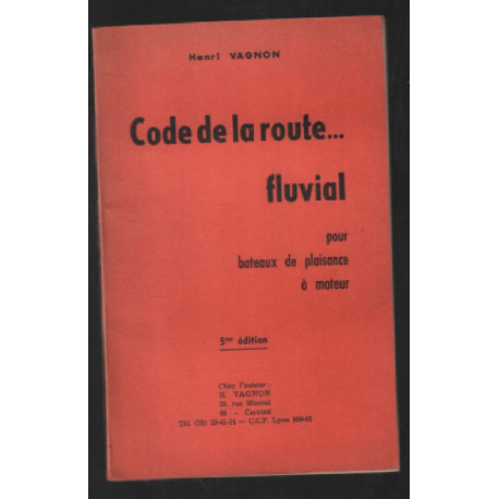 Code de la route fluvial ( pour bateau de plaisance à moteur