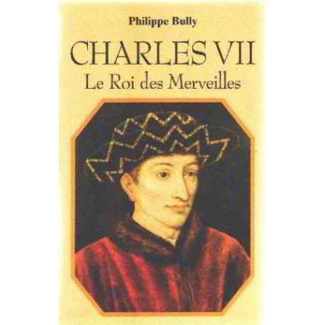 Charles vii le roi des merveilles