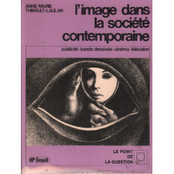 L'image dans la societé contemporaine / publicite-bande dessinée...