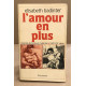 L'amour en plus : histoire de l'amour maternel XVIIe-XXe siècle
