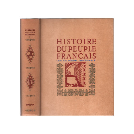 Histoire du peuple francais / cent ans d'esprit républicain