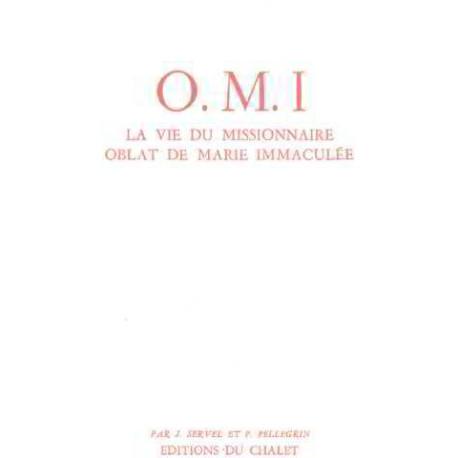 O.m.i. la vie du missionnaire oblat de marie immaculee