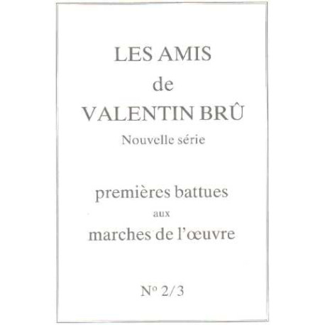 Les amis de valentin brû n° 2/3 : premieres battues aux marches de...