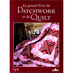 Grand livre du patchwork (le) (Arts du Fil)