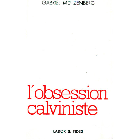 L'obsession calviniste