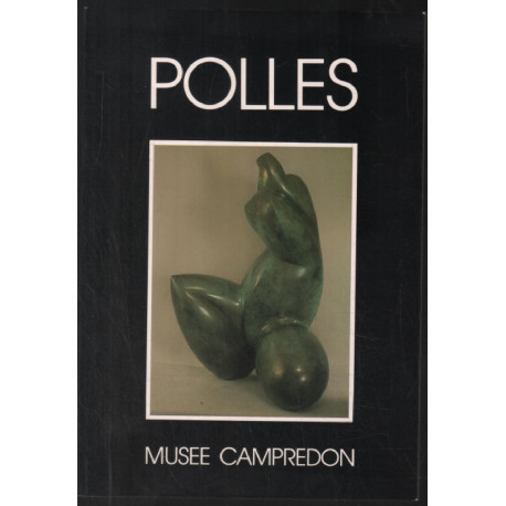 POLLES (bronzes) exposition du 4 juillet-12 octobre 1986