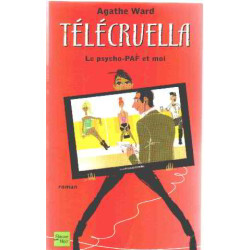 Télécruella : Le psycho-PAF et moi
