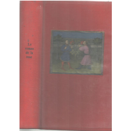 Le roman de la rose / illustré de 8 miniatures/ exemplaire...
