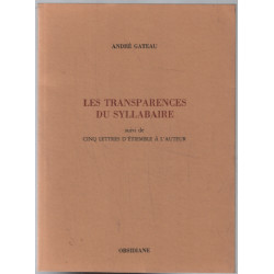 Les transparences du syllabaire suivi de cinq lettres d'Etiemble...