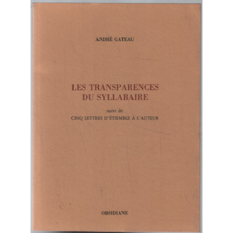 Les transparences du syllabaire suivi de cinq lettres d'Etiemble...