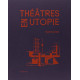 Théâtres en utopie