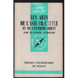Les arts de l'asie orientale et de l'extrème orient ( que sais je ? )