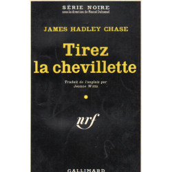 Tirez la chevillette / série noire n°544