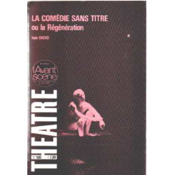 La comedie sans titre ou la régénération
