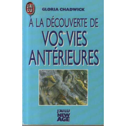 A la découverte de vos vies anterieures