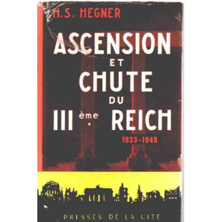 Ascencion et chute du III° reich