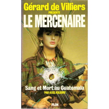 Mercenaire - Sang et Mort au Guatemala