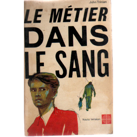 Le metier dans le sang