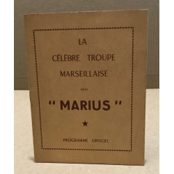 La célèbre troupe marseillaise dans " Marius "/ programme officiel