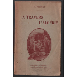 à travers l'Algérie (illustré de 46 gravures)
