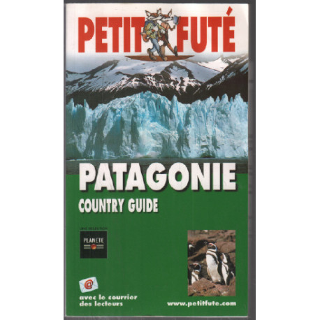 Petit Futé : Patagonie country guide