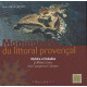 Monuments du littoral provençal : Histoire et balades du Rhône à...