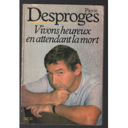 Vivons heureux en attendant la mort
