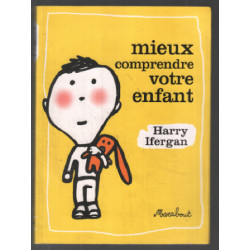 Mieux comprendre votre enfant