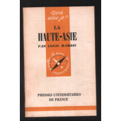 La haute-Asie ( que sais je ? )