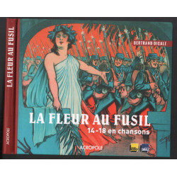 La fleur au fusil 14-18 en chansons