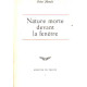 Nature morte devant la fenetre