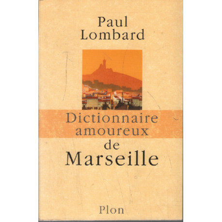 Dictionnaire amoureux de Marseille