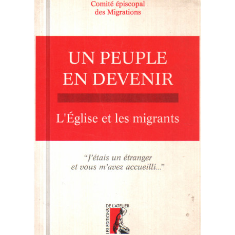 Un peuple en devenir : l"église et les migrants